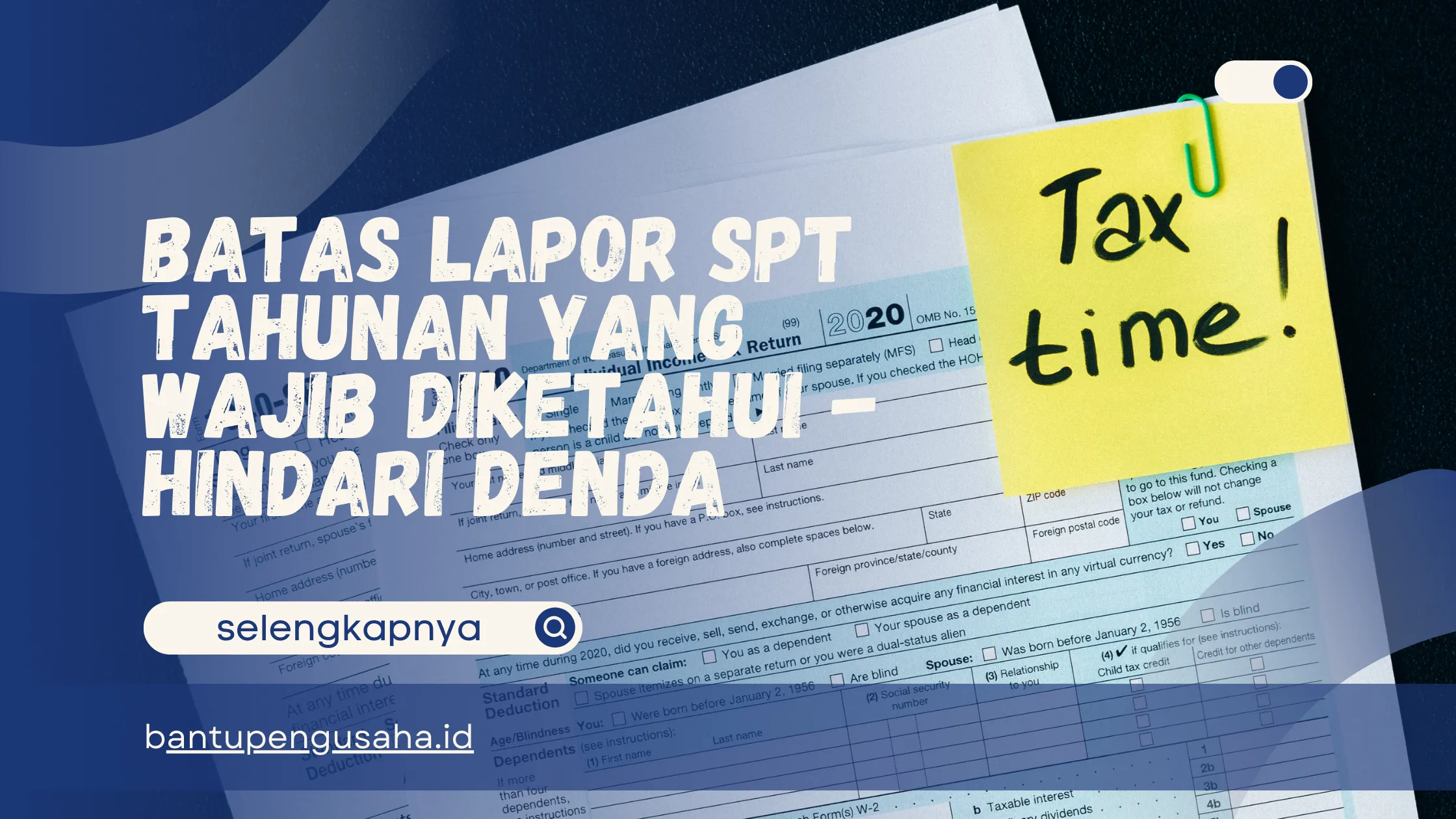 batas lapor spt tahunan