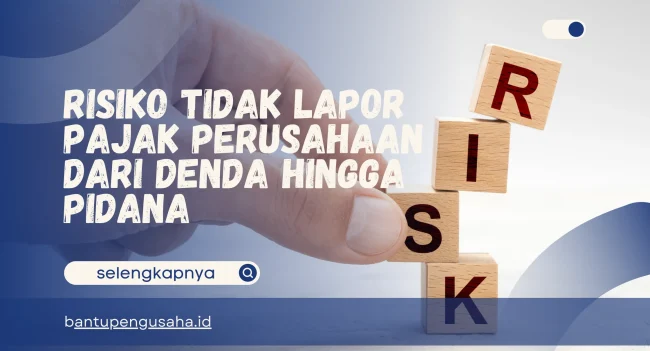risiko tidak lapor pajak perusahaan