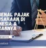 pajak perusahaan di indonesia