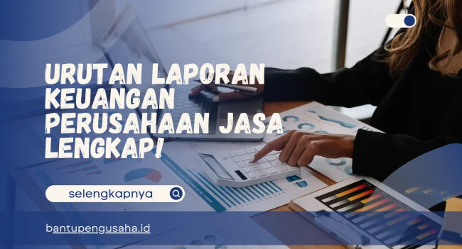 urutan laporan keuangan perusahaan jasa