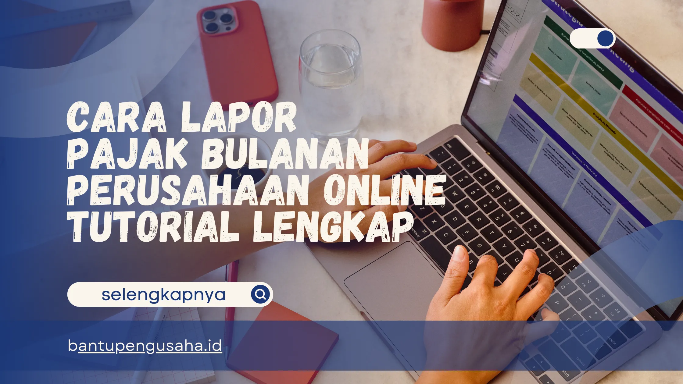 cara lapor pajak bulanan perusahaan secara online