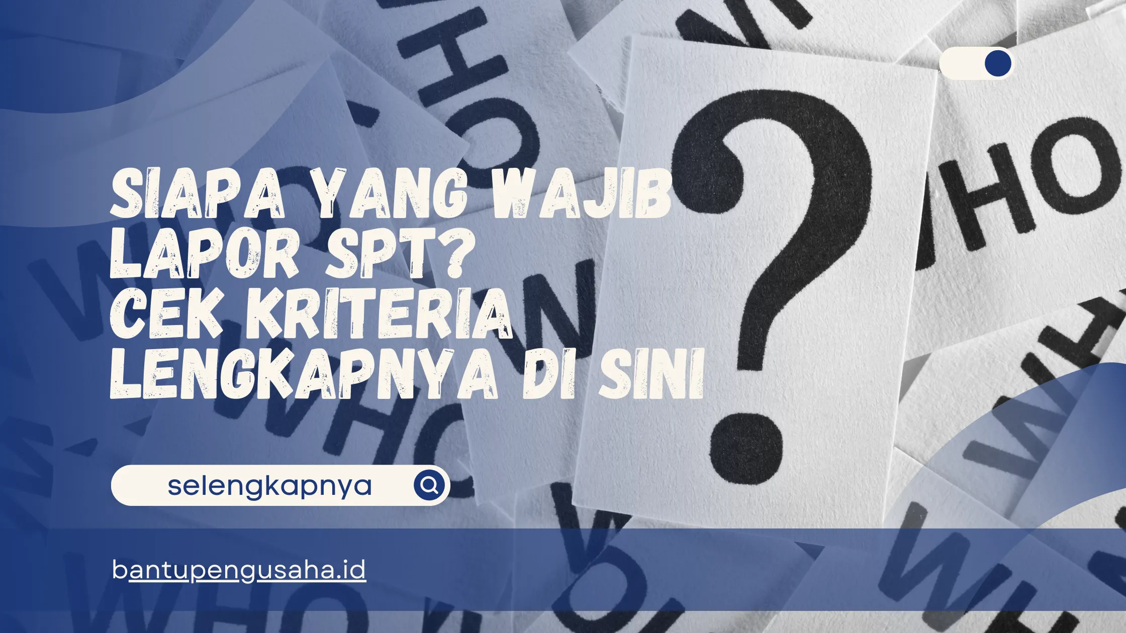 siapa yang wajib lapor spt