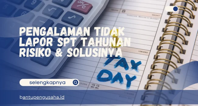 pengalaman tidak lapor spt