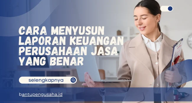 cara menyusun laporan keuangan perusahaan jasa