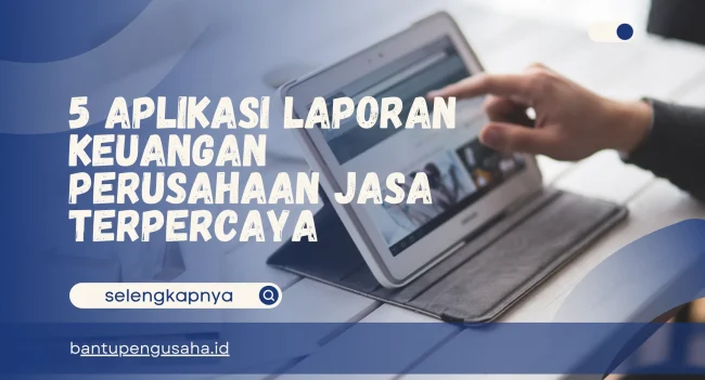 aplikasi laporan keuangan perusahaan jasa