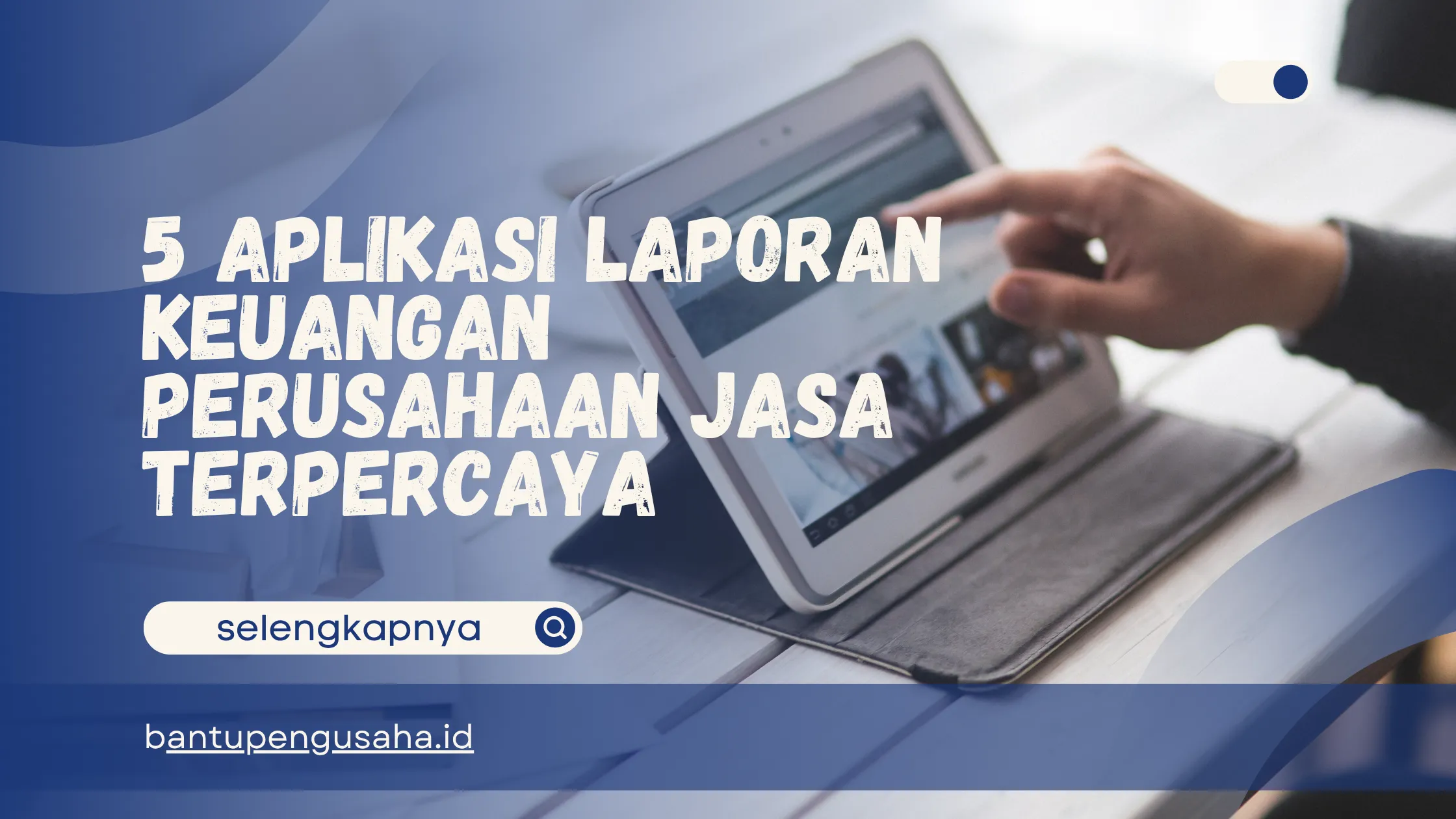 aplikasi laporan keuangan perusahaan jasa