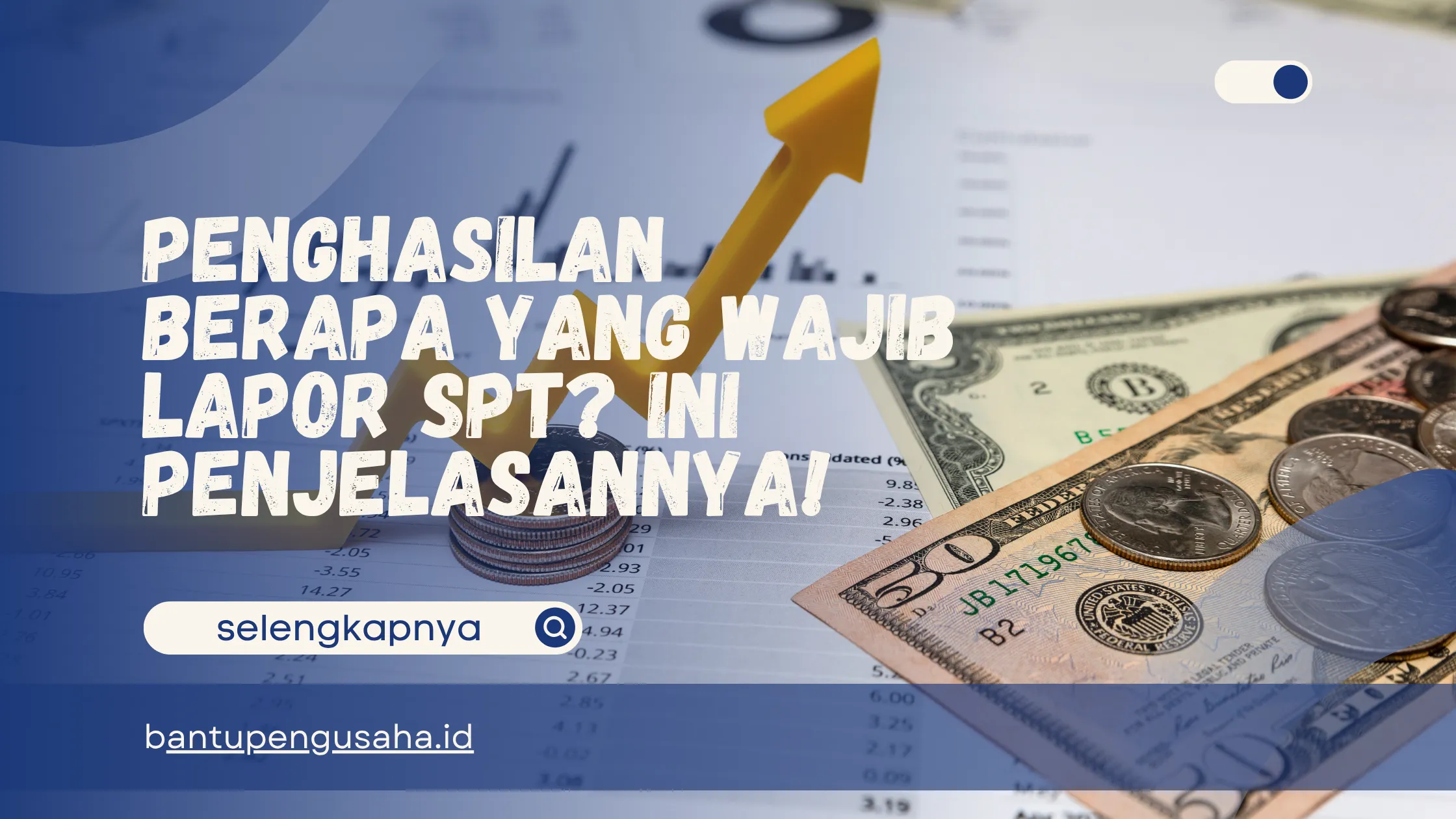 penghasilan berapa yang wajib lapor spt