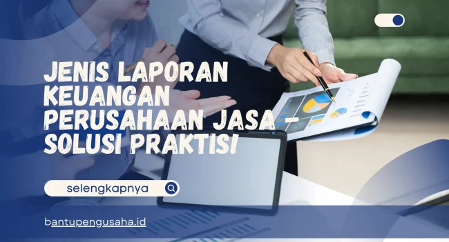 jenis laporan keuangan perusahaan jasa