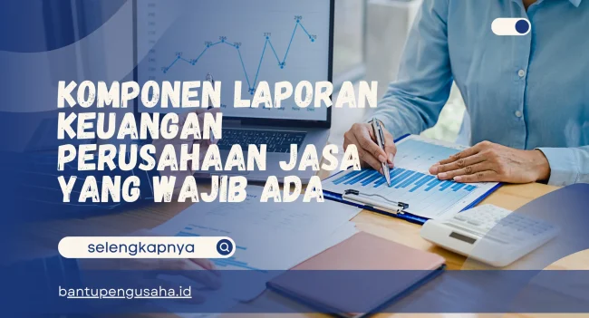 jenis laporan keuangan perusahaan jasa