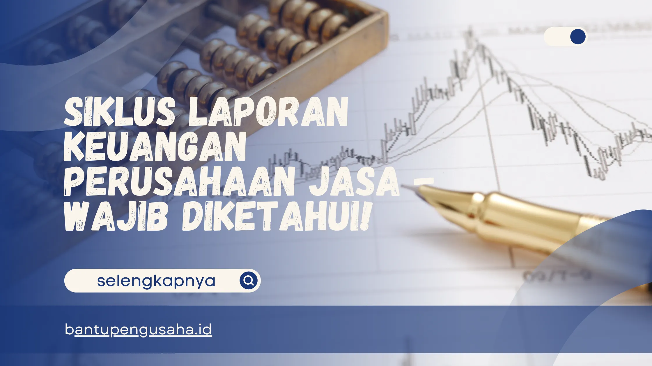 siklus laporan keuangan perusahaan jasa