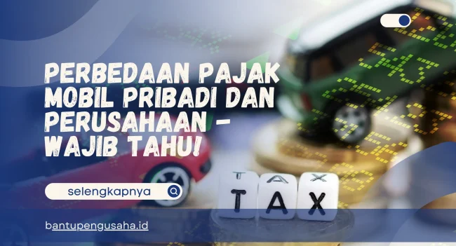 perbedaan pajak mobil pribadi dan perusahaan