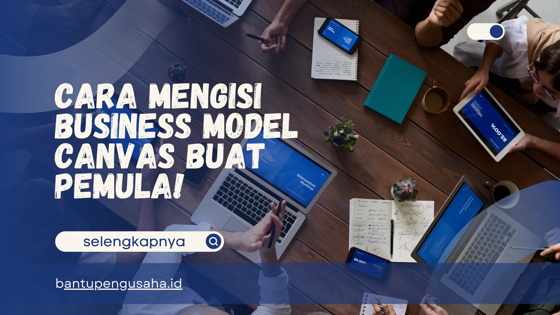 cara mengisi business model canvas