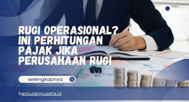perhitungan pajak jika perusahaan rugi