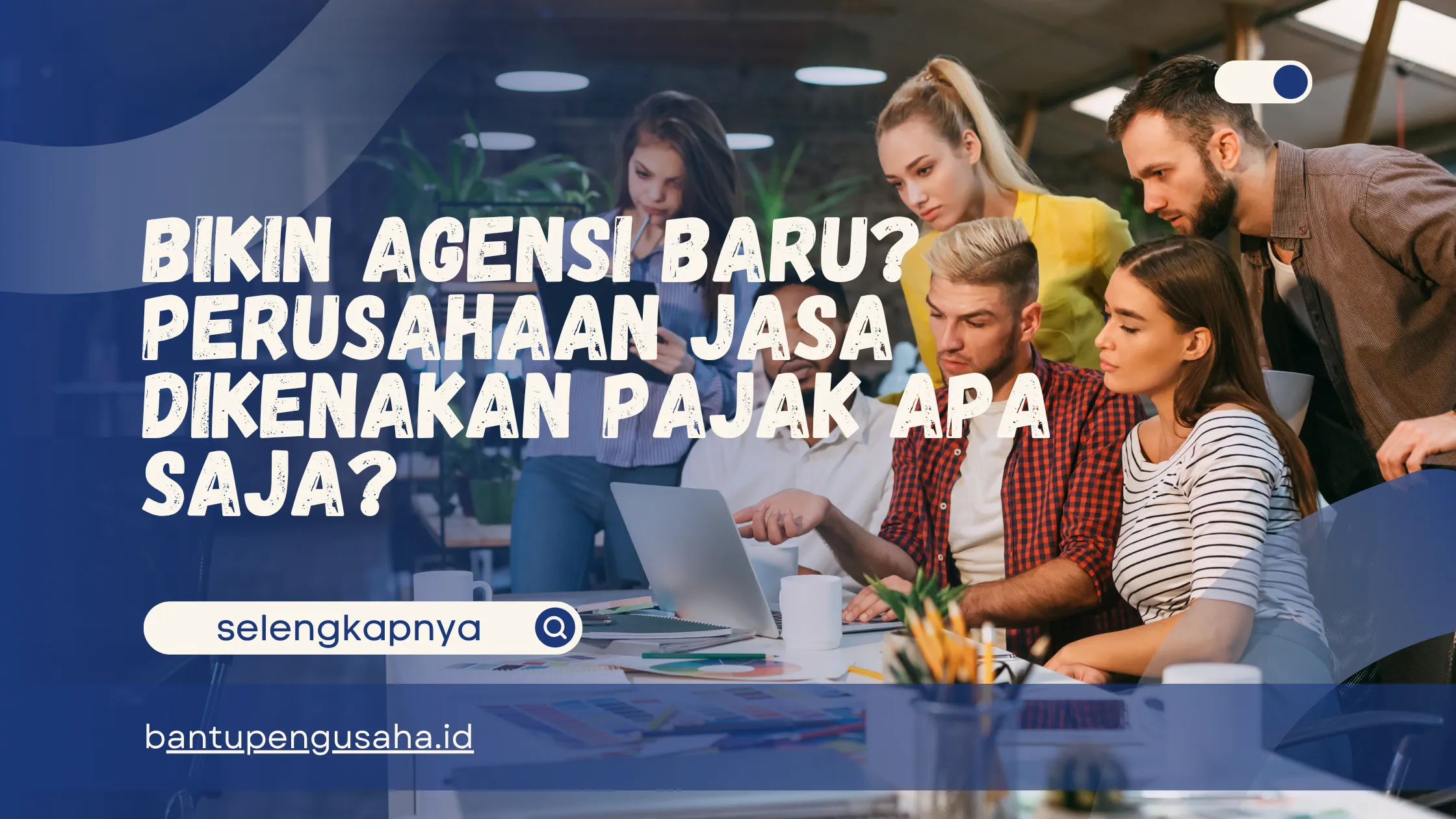 perusahaan jasa dikenakan pajak apa saja