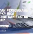 apakah perusahaan non pkp bisa menerbitkan faktur pajak