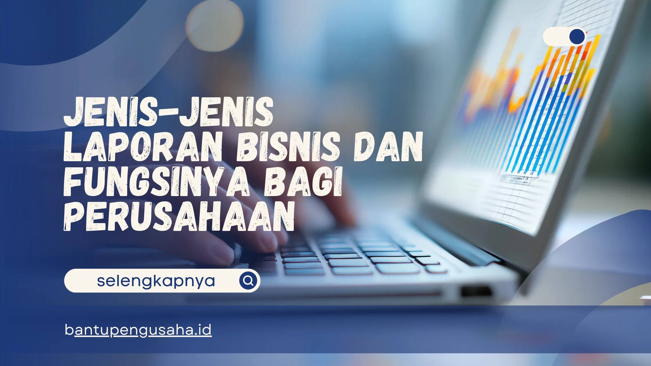 jenis jenis laporan bisnis
