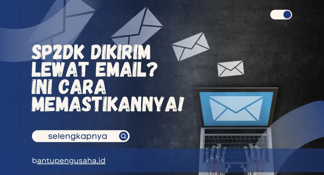 apakah sp2dk dikirim lewat email